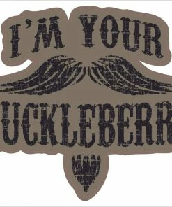 Bare Arms Gear I'm Your Huckleberry Sticker