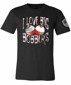 Bare Arms Gear I Love Big Bobbers