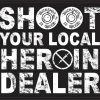 Bare Arms Gear Shoot Your Local Heroin Dealer Stickers