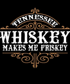 Bare Arms Gear Tennessee Whiskey Makes Me Friskey Sticker