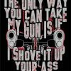 Bare Arms Gear The Only Way You Can Take My Gun Sticker Stickers